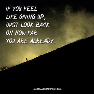 100 Never Give Up Quotes To Keep You Motivated In 2021